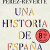 UNA HISTORIA DE ESPAÑA (EDICION LIMITADA VERANO) [BOLSILLO]
