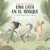 UNA LATA EN EL BOSQUE [CARTONE]