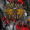 UN ALMA DE CENIZA Y SANGRE (SAGA DE SANGRE Y CENIZAS LIBRO 5) [RUSTICA]