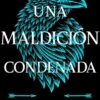 UNA MALDICION CONDENADA (UNA MALDICION SAGRADA 2) [RUSTICA]