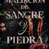 UNA MALDICION DE SANGRE Y PIEDRA (SAGA DESTINO Y FUEGO 2) [RUSTICA]