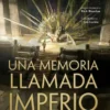 UNA MEMORIA LLAMADA IMPERIO (TEIXCALAAN 1) [RUSTICA]