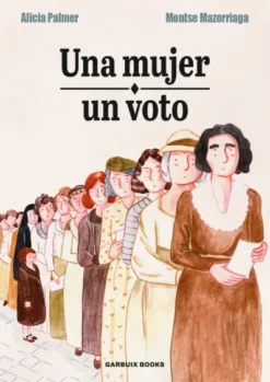 UNA MUJER, UN VOTO [RUSTICA]