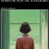 UNA PERFECTA HABITACION DE ENFERMO [RUSTICA]