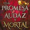 UNA PROMESA AUDAZ Y MORTAL(UNA MALDICION OSCURA Y SOLITARIA 3) (FIRMADO POR SU AUTORA) [RUSTICA]
