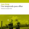 UNA TEMPORADA PARA SILBAR [RUSTICA]