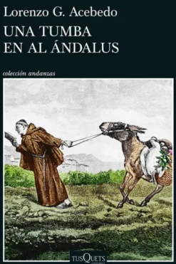 UNA TUMBA EN AL ANDALUS (SERIE GONZALO DE BERCEO 3) [RUSTICA]