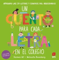 UN CUENTO PARA CADA LETRA EN EL COLEGIO [CARTONE]