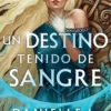 UN DESTINO TEÑIDO DE SANGRE (SIN DESTINO 1) [RUSTICA]