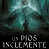 UN DIOS INCLEMENTE (PRIMERA CRONICA DE LOS TESTIGOS) [CARTONE]