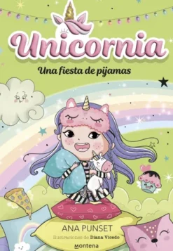 UNICORNIA Nº10: UNA FIESTA DE PIJAMAS [RUSTICA]