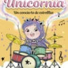UNICORNIA Nº17: UN CONCIERTO DE ESTRELLAS [RUSTICA]
