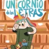 UNICORNIO DE LAS LETRAS, EL Nº03: UNA BIBLIOTECA, MIL LIBROS Y LA RATONA BERTA EN PELIGRO [RUSTICA]