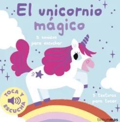 UNICORNIO MAGICO, EL: TOCA Y ESCUCHA [CARTONE]