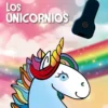 UNICORNIOS, LOS (CUENTO PARA LEER A OSCURAS) [CARTONE]
