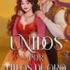 UNIDOS POR HILOS DE ORO (BESTIAS DE LAS ZARZAS 2) [RUSTICA]