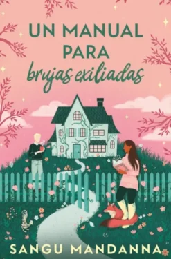 UN MANUAL PARA BRUJAS EXILIADAS [RUSTICA]
