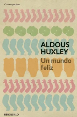UN MUNDO FELIZ (EDICION DEBOLSILLO) [BOLSILLO]