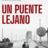UN PUENTE LEJANO [RUSTICA]