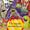 UN REGALO MONSTRUOSO [CARTONE]