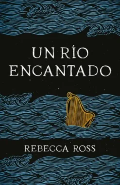 UN RIO ENCANTADO [RUSTICA]