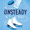 UNSTEADY: UNIDOS POR EL HIELO (THE UNDONE 1) [RUSTICA]