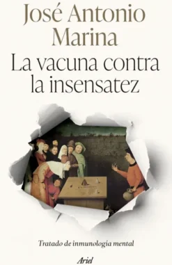 VACUNA CONTRA LA INSENSATEZ, LA [CARTONE]