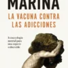 VACUNA CONTRA LAS ADICCIONES, LA [CARTONE]