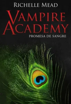 VAMPIRE ACADEMY: PROMESA DE SANGRE (LIBRO 4) [RUSTICA]