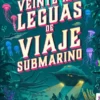 VEINTE MIL LEGUAS DE VIAJE SUBMARINO [CARTONE]