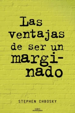 VENTAJAS DE SER UN MARGINADO, LAS [RUSTICA]