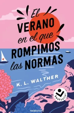 VERANO EN EL QUE ROMPIMOS LAS NORMAS, EL [BOLSILLO]