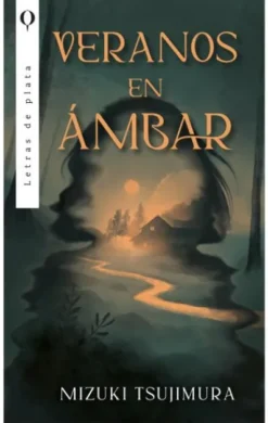 VERANOS EN AMBAR [RUSTICA]