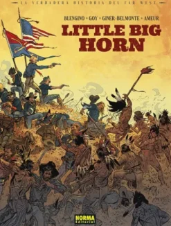 VERDADERA HISTORIA DEL FAR WEST, LA VOL.1: LITTLE BIG HORN [CARTONE]