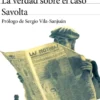 VERDAD SOBRE EL CASO SAVOLTA, LA 8EDICION ESPECIAL 50º ANIVERSARIO) [RUSTICA]