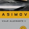 VIAJE ALUCINANTE II [BOLSILLO]