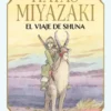 VIAJE DE SHUNA, EL (HAYAO MIYAZAKI) [RUSTICA]