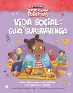 VIDA SOCIAL: GUIA DE SUPERVIVENCIA (SOMOS CHICAS PODEROSAS) [RUSTICA]