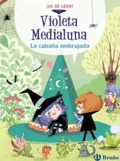 VIOLETA MEDIALUNA Nº02: LA CABAÑA EMBRUJADA [CARTONE]