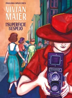 VIVIAN MAIER: EN LA SUPERFICIE DE UN ESPEJO [CARTONE]