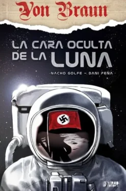 VON BRAUN: LA CARA OCULTA DE LA LUNA [CARTONE]