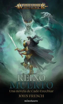 WARHAMMER AGE OF SIGMAR CADO EZECHIAR Nº 02: EL REINO MUERTO [RUSTICA]