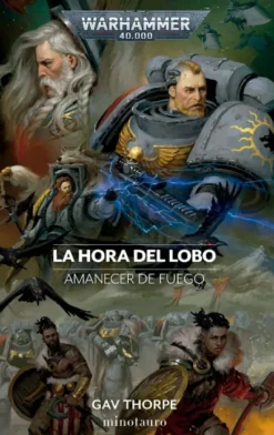 WARHAMMER 40.000: AMANECER DE FUEGO Nº03 LA HORA DEL LOBO [RUSTICA]