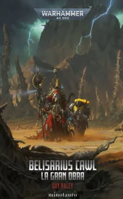 WARHAMMER 40.000: BELISARIUS CAWL LA GRAN OBRA [RUSTICA]