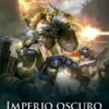 WARHAMMER 40.000 IMPERIO OSCURO Nº01 [RUSTICA]