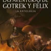 WARHAMMER (THE OLD WORLD): LAS AVENTURAS DE GOTREK Y FELIX (LA ANTOLOGIA) [RUSTICA]