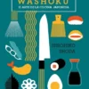 WASHOKU: EL ARTE DE LA COCINA JAPONESA [CARTONE]