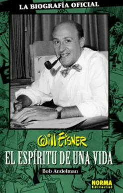 WILL EISNER: EL ESPIRITU DE UNA VIDA [RUSTICA]