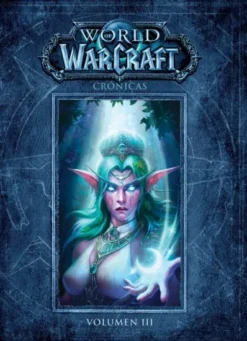 WORLD OF WARCRAFT CRONICAS VOLUMEN 3 [CARTONE]
