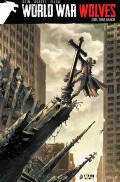 WORLD WAR WOLVES: DIOS TIENE GRACIA [CARTONE]
